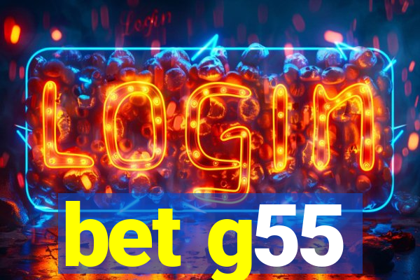 bet g55
